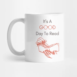 It's a Good Day to Read, Funny Reading Bookworm Teacher Book Reader Mug